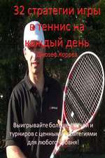 32 Tennis Strategies for Today's Game (Russian Version)