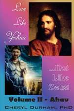 Love Like Yeshua ...Not Like Zeus