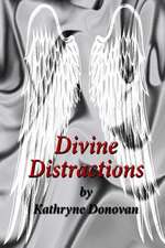 Divine Distractions