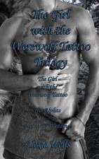 The Girl with the Werewolf Tattoo Trilogy