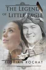 The Legend of Little Eagle