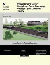 Understanding Driver Behavior at Grade Crossings Through Signal Detection Theory