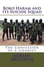 Boko Haram and Its Suicide Squad