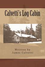 Calvetti's Log Cabin