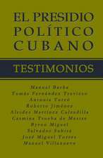 El Presidio Politico Cubano. Testimonios