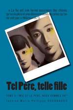 Tel Pere, Telle Fille