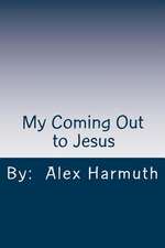 My Coming Out to Jesus