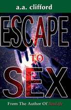 Escape to Sex