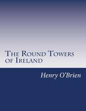 The Round Towers of Ireland