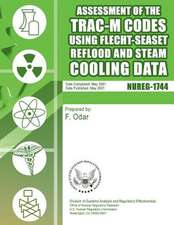 Assessment of the Trac-M Codes Using Flecht-Seaset Reflood and Steam Cooling Data