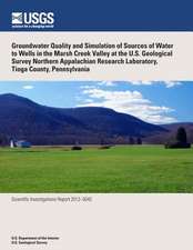 Groundwater Quality and Simulation of Sources of Water to Wells in the Marsh Creek Valley at the U.S. Geological Survey Northern Appalachian Research