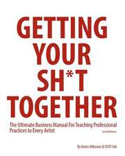 Getting Your Sh*t Together