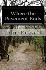 Where the Pavement Ends