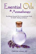 Essential Oils and Aromatherapy