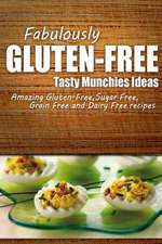 Fabulously Gluten-Free - Tasty Munchies Ideas