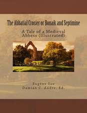 The Abbatial Crosier or Bonaik and Septimine