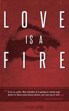 Love Is a Fire