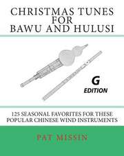 Christmas Tunes for Bawu and Hulusi - G Edition