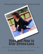 Yoga and How to Stay Stress-Less