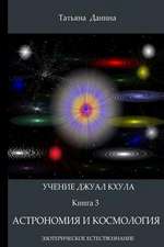 Uchenie Djual Khula - Astronomia I Cosmologia