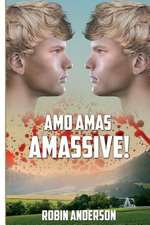 Amo, Amas, Amassive