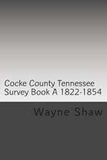 Cocke County TN. Survey Book ?A? 1822-1854 W.P.A. Transcription