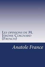 Les Opinions de M. Jerome Coignard (French)