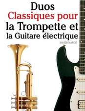 Duos Classiques Pour La Trompette Et La Guitare Electrique