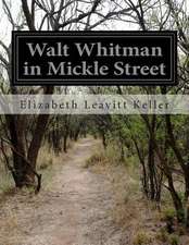 Walt Whitman in Mickle Street