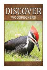 Woodpeckers - Discover