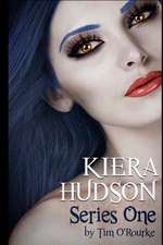 Kiera Hudson Series One