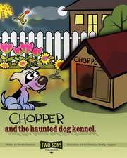 Chopper and the Haunted Dog Kennel