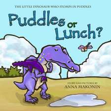 Puddles or Lunch?