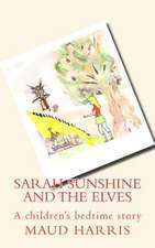 Sarah Sunshine and the Elves