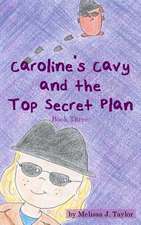 Caroline's Cavy and the Top Secret Plan