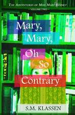 Mary, Mary, Oh So Contrary