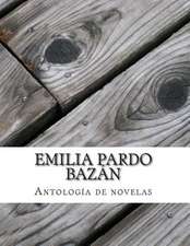 Emilia Pardo Bazan, Antologia de Novelas