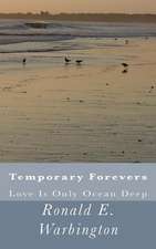 Temporary Forevers