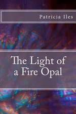 The Light of a Fire Opal