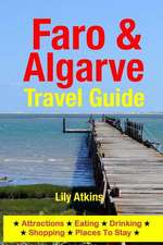 Faro & the Algarve Travel Guide