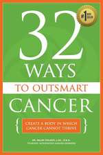 32 Ways to Outsmart Cancer