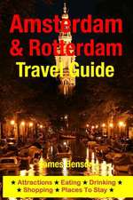 Amsterdam & Rotterdam Travel Guide