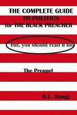 The Complete Guide to Politics for Black Preachers, But You Should Read It