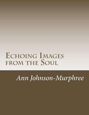 Echoing Images from the Soul