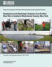 Geophysical and Hydrologic Analysis of an Earthen Dam Site in Southern Westchester County, New York