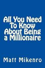 All You Need to Know about Being a Millionaire