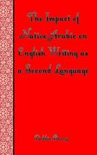 The Impact of Native Arabic on English Writing as a Second Language