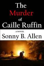 The Murder of Caille Ruffin