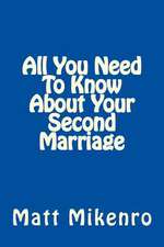 All You Need to Know about Your Second Marriage