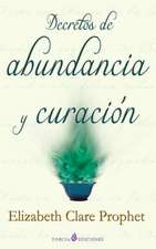 Decretos de Abundancia y Curacion